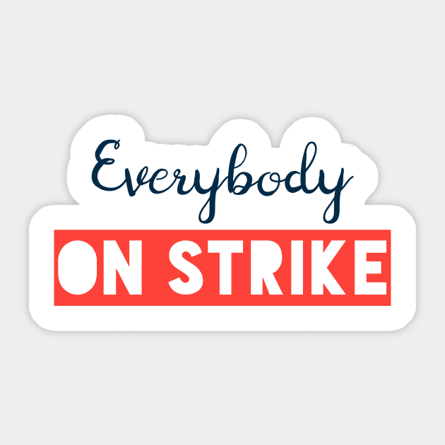 EVERYBODY ON STRIKE (blue) Sticker by Utopic Slaps